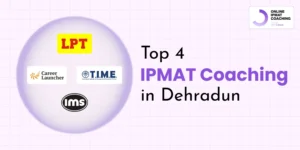 Top 4 IPMAT Coaching in Dehradun
