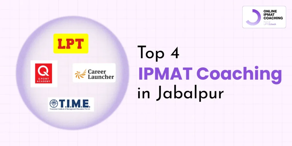 Top 4 IPMAT Coaching in Jabalpur