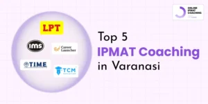 Top 5 IPMAT Coaching in Varanasi