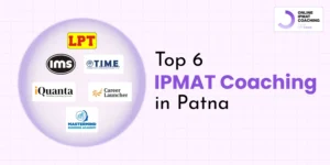 Top 6 IPMAT Coaching in Patna