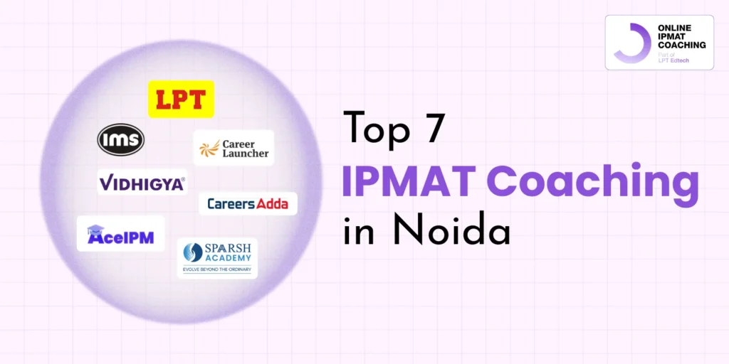 Top 7 IPMAT Coaching in Noida