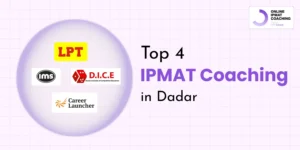 Top 4 IPMAT Coaching in Dadar