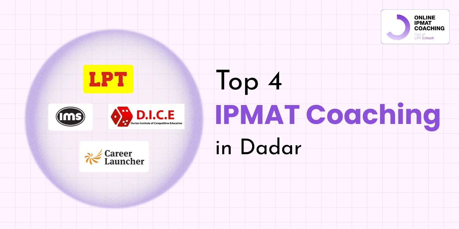 Top 4 IPMAT Coaching in Dadar