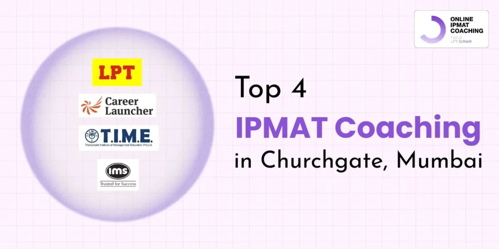 Top 4 IPMAT Coaching in Churchgate, Mumbai