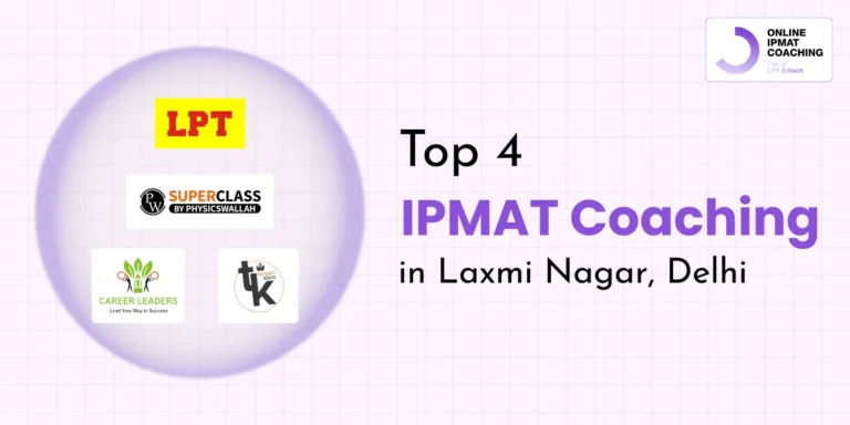Top 4 IPMAT Coaching in Laxmi Nagar, Delhi
