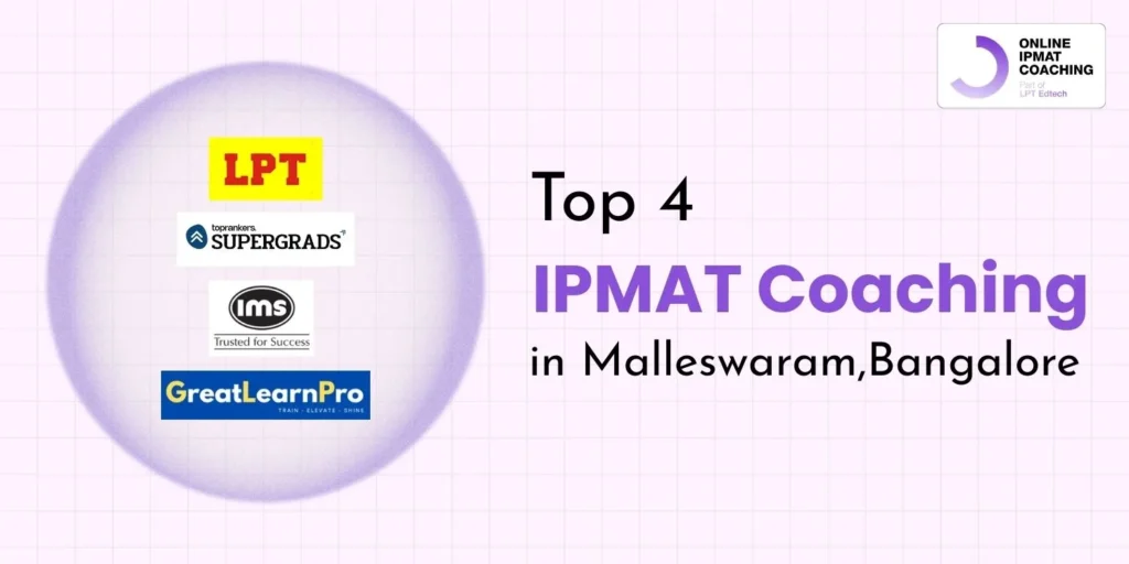 Top 4 IPMAT Coaching in Malleswaram, Bangalore
