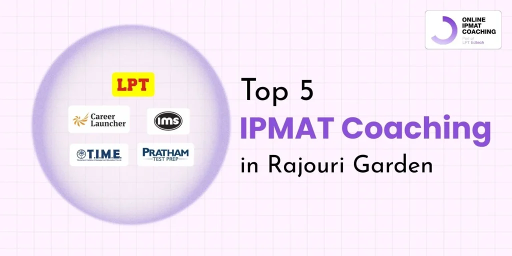 Top 5 IPMAT Coaching in Rajouri Garden