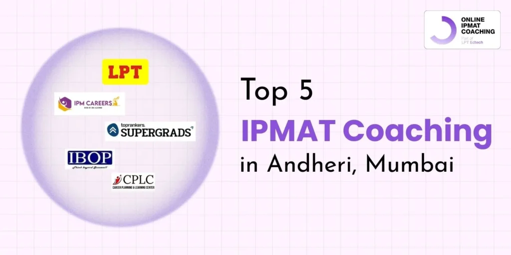 Top 5 IPMAT Coaching in Andheri, Mumbai