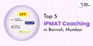 Top 5 IPMAT Coaching in Borivali, Mumbai