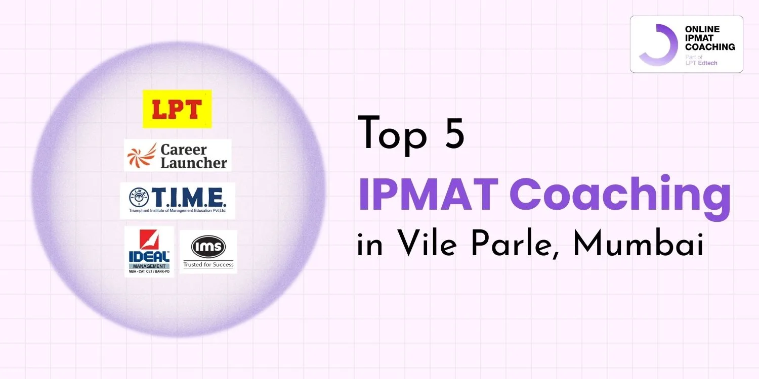 Top 5 IPMAT Coaching in Vile Parle, Mumbai