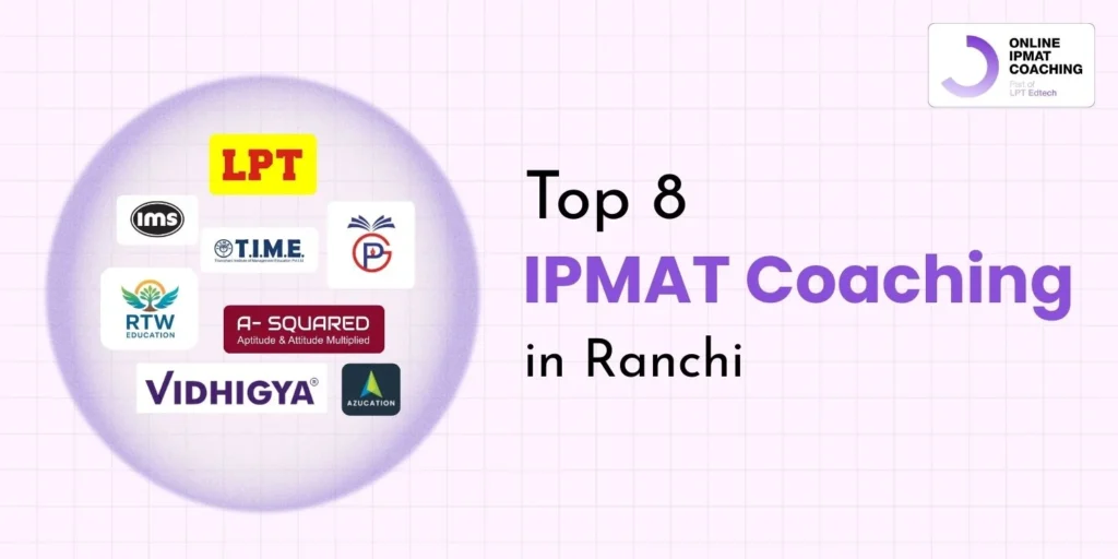 Top 8 IPMAT Coaching in Ranchi