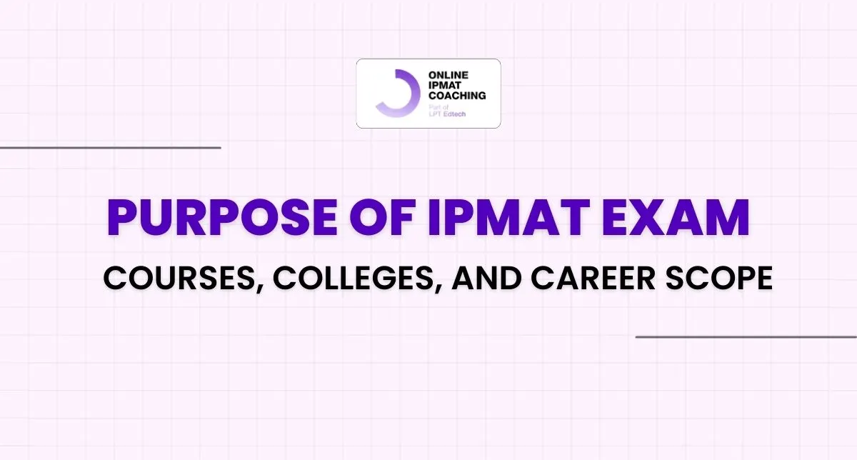 Purpose of IPMAT Exam