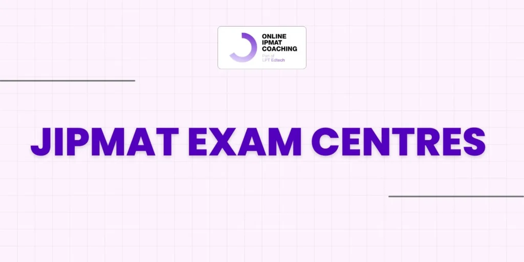 JIPMAT Exam Centres
