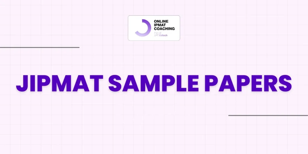 JIPMAT Sample Papers