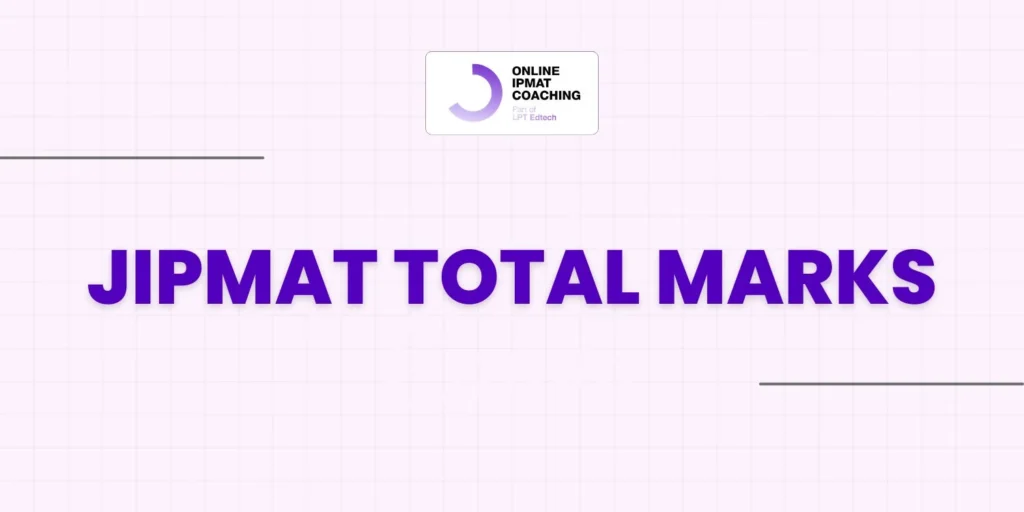 JIPMAT Total Marks